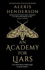 An Academy for Liars - HENDERSON,  Alexis - 9780857505569