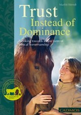 Trust Instead of Dominance - Marlitt Wendt - 9780857886040