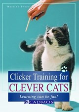 Clicker Training for Clever Cats - Martina Braun - 9780857886323