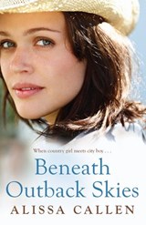 Beneath Outback Skies - Alissa Callen - 9780857980397