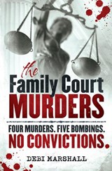 The Family Court Murders - Debi Marshall - 9780857982964