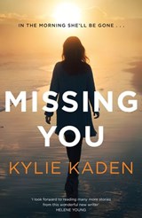 Missing You - Kylie Kaden - 9780857987174