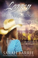 Legacy Of Hunters Ridge - Sarah Barrie - 9780857992918