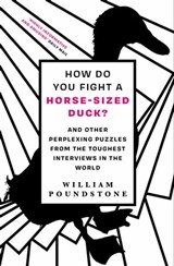 How Do You Fight a Horse-Sized Duck? - William Poundstone - 9780861540082