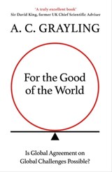 For the Good of the World - A. C. Grayling - 9780861542673