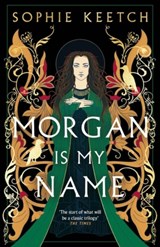 Morgan Is My Name - Sophie Keetch - 9780861545193