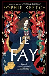Le Fay - Sophie Keetch - 9780861547005