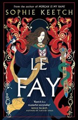 Le Fay - Sophie Keetch - 9780861547012