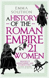 A History of the Roman Empire in 21 Women - Emma Southon - 9780861548323