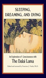 Sleeping, Dreaming, and Dying - His Holiness the Dalai Lama - 9780861717651