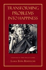 Transforming Problems into Happiness - Lama Thubten Zopa Rinpoche - 9780861717934