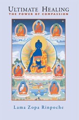 Ultimate Healing - Lama Thubten Zopa Rinpoche - 9780861717965