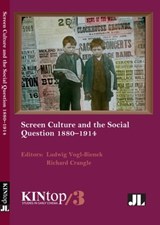 Screen Culture and the Social Question, 1880–1914 -  - 9780861969180