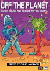 Off the Planet - Rebecca Leydon ; Shuhei Hosokawa ; Nabeel Zuberi ; Neil Lerner ; Rebecca Coyle ; Paul Théberge ; Michael Hannan ; Melissa Carey ; Karen Collins ; Mark Evans - 9780861969388