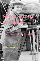 Silver Screen to Digital - Carlo Montanaro - 9780861969661