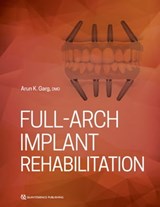 Full-Arch Implant Rehabilitation - Arun Garg - 9780867158106