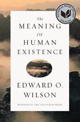 The Meaning of Human Existence - Edward O. (Harvard University) Wilson - 9780871401007