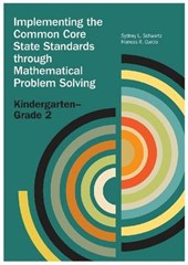 Implementing the Common Core State Standards Through Mathematical Problem Solving