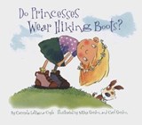 Do Princesses Wear Hiking Boots? - Carmela LaVigna Coyle - 9780873589765
