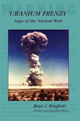 Uranium Frenzy - Raye Ringholz - 9780874214734