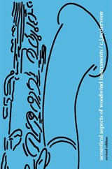 Acoustical Aspects of Woodwind Instruments - C. J. Nederveen - 9780875805771