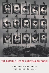 The Possible Life of Christian Boltanski - BOLTANSKI,  Christian ; Grenier, Catherine - 9780878467464