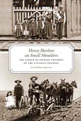 Heavy Burdens on Small Shoulders - Sandra Rollings-Magnusson - 9780888645906