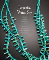 Turquoise, Water, Sky - MCBRINN,  Maxine E ; Altshuler, Ross E - 9780890136041