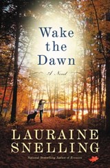 Wake the Dawn - Lauraine Snelling - 9780892969050