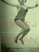 Loves of Yulian - Julian Padowicz - 9780897336673