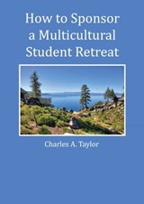 How to Sponsor a Multicultural Student Retreat - Charles Taylor - 9780935483628