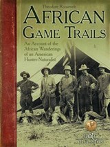 African Game Trails - Theodore Roosevelt - 9780940864900