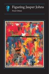 Figuring Jasper Johns - ORTON,  Fred - 9780948462580