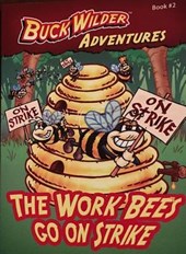 The Work Bees Go on Strike