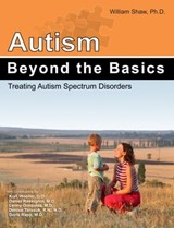 Autism: Beyond the Basics - William Shaw - 9780966123876