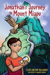 Jonathan's Journey to Mount Miapu - Ellen Wolfson Valladares - 9780979832413