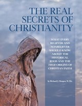 The Real Secrets of Christianity - Richard Hooper - 9780983001805