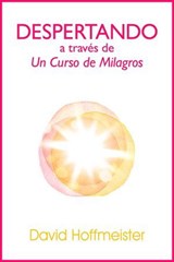 Despertando a traves de Un Curso de Milagros - David Hoffmeister - 9780983436898