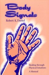 Body Signals - Robert K. Dubiel - 9780988677302