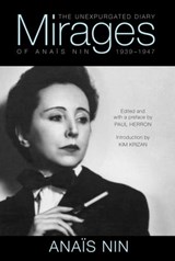 Mirages: The Unexpurgated Diary of Anais Nin, 1939-1947 - Anais Nin - 9780988917026