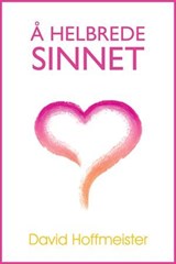 A Helbrede Sinnet - David Hoffmeister - 9780989100052