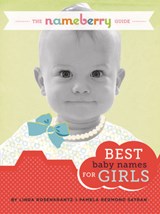 The Nameberry Guide to the Best Baby Names for Girls - Pamela Redmond Satran - 9780989458740