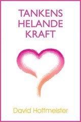 Tankens Helande Kraft - David Hoffmeister - 9780991383900