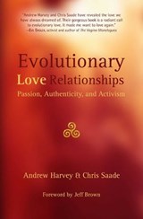 Evolutionary Love Relationships - Andrew Harvey ; Chris Saade - 9780994784346