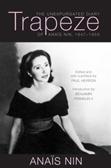 Trapeze: The Unexpurgated Diary of Anais Nin, 1947-1955 - Anais Nin - 9780998724621