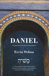 Daniel: Una Guía Para El Estudiante De Las Profecías - Ervin Ochoa - 9781005053109