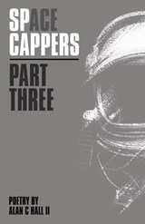 Space Cappers, Part Three - Alan C Hall - 9781005086725