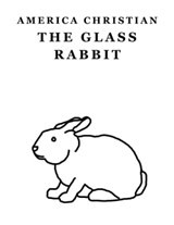 The Glass Rabbit - America Christian - 9781005137908