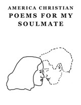 Poems For My Soulmate - America Christian - 9781005185527