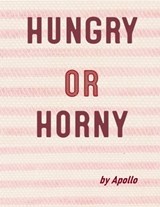 Hungry or Horny - Apollo - 9781005507596